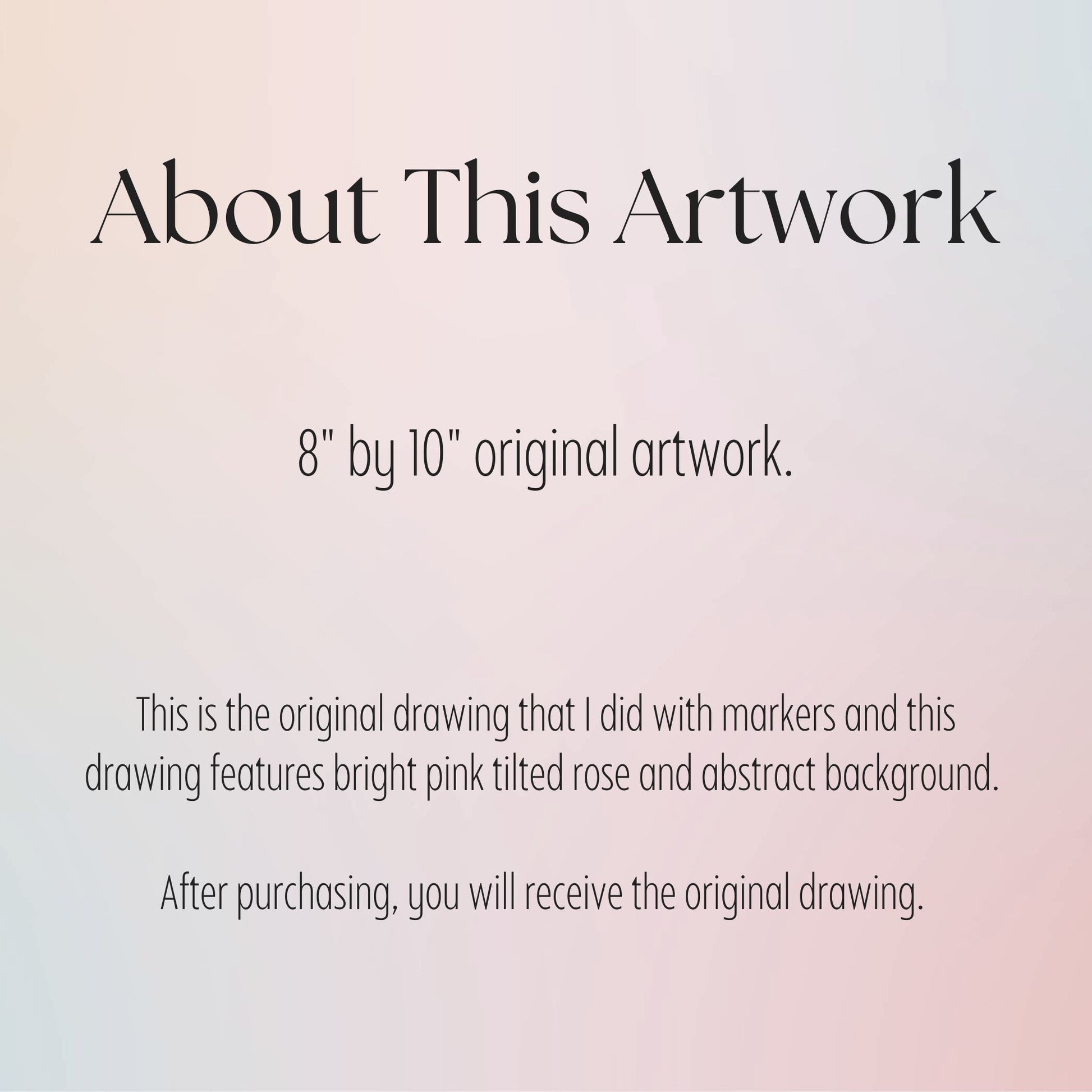 Text about an 8" by 10" original artwork with a bright pink tilted rose and abstract background.